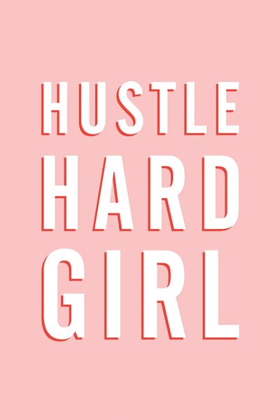 Hustle Hard Girl
