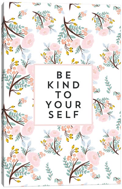 Be Kind To Yourself Canvas Art Print - The Love Shop