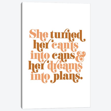 She Turned Her Cants Into Cans Natural Canvas Print #TLS61} by The Love Shop Canvas Art