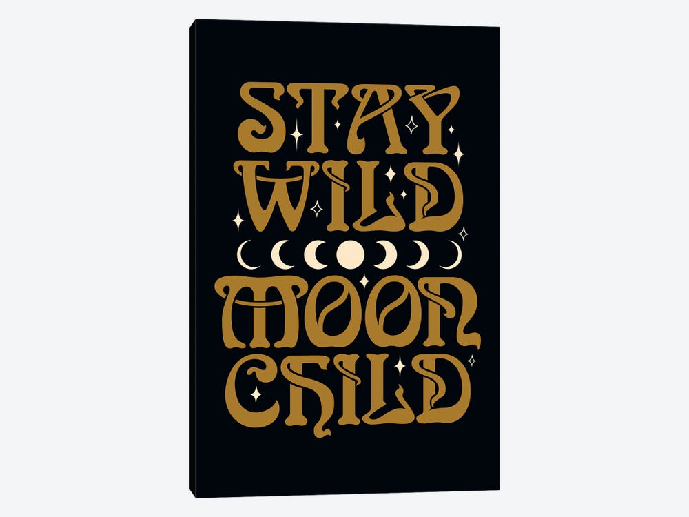 Stay Wild Moon Child Black by The Love Shop 1-piece Canvas Print
