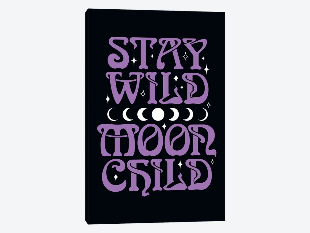 Stay Wild Moon Child Purple by The Love Shop 1-piece Art Print