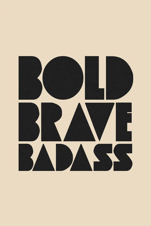 Bold Brave Badass by The Love Shop wall art