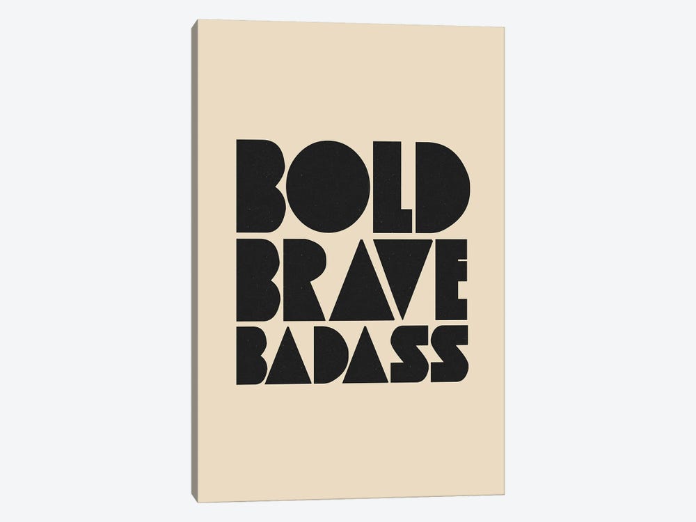 Bold Brave Badass by The Love Shop 1-piece Canvas Artwork