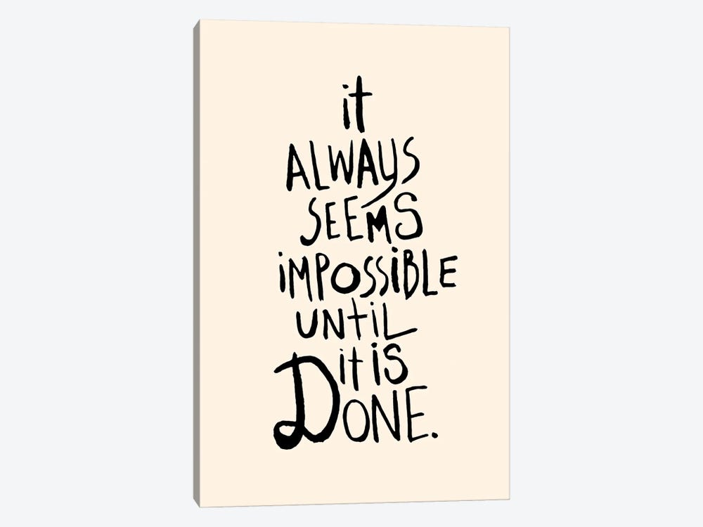 It Always Seems Impossible by The Love Shop 1-piece Canvas Art Print