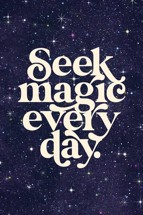 Seek Magic Every Day by The Love Shop wall art