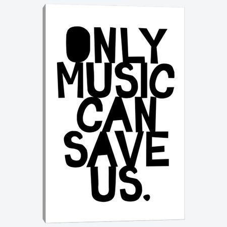 Only Music Can Save Us Canvas Print #TLS95} by The Love Shop Canvas Wall Art