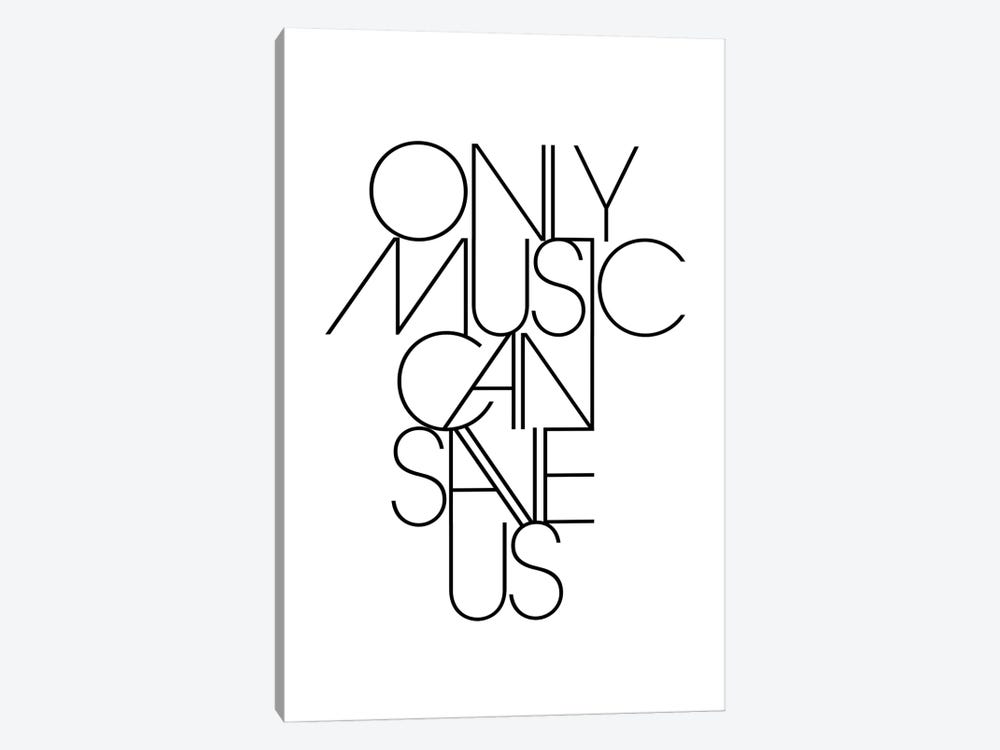 Only Music Can Save Us Black & White by The Love Shop 1-piece Canvas Art Print