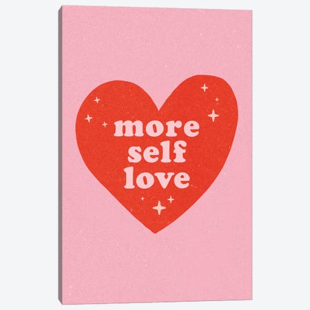 More Self Love Canvas Print #TLS99} by The Love Shop Art Print