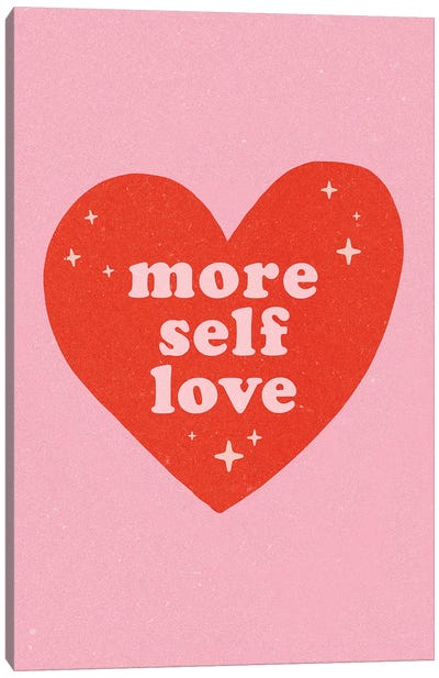 More Self Love Canvas Art Print - The Love Shop
