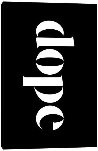 Dope on Black Canvas Art Print - A Word to the Wise