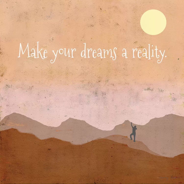 Make Your Dreams A Reality