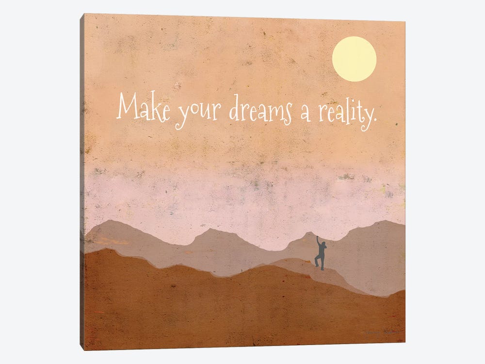 Make Your Dreams A Reality by Tammy Kushnir 1-piece Canvas Print