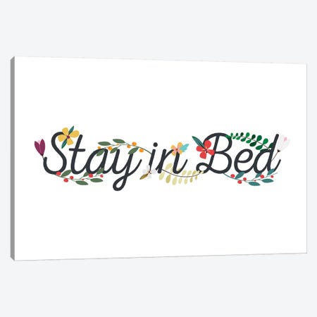 Stay In Bed Canvas Print #TNS106} by The Native State Canvas Artwork