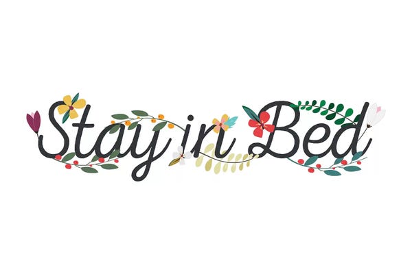 Stay In Bed