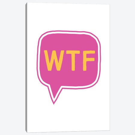 WTF  Canvas Print #TNS125} by The Native State Canvas Artwork