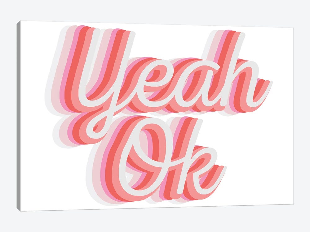 Yeah Okay by The Native State 1-piece Canvas Art Print