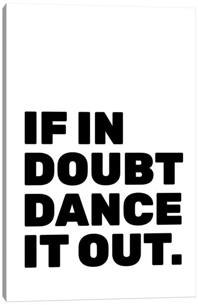 Dance It Out Canvas Art Print - The Native State