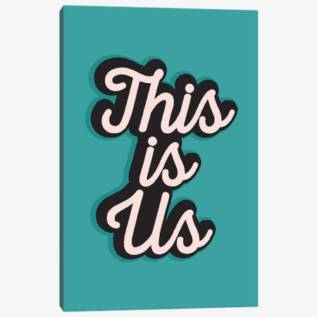 This Is Us Canvas Print #TNS141} by The Native State Art Print