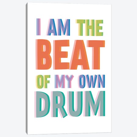 Beat Of My Own Drum Canvas Print #TNS147} by The Native State Canvas Artwork