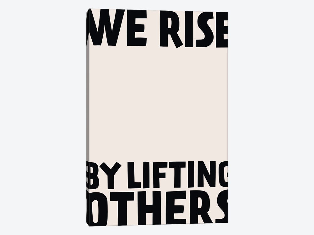 We Rise By Lifting Others by The Native State 1-piece Canvas Art Print