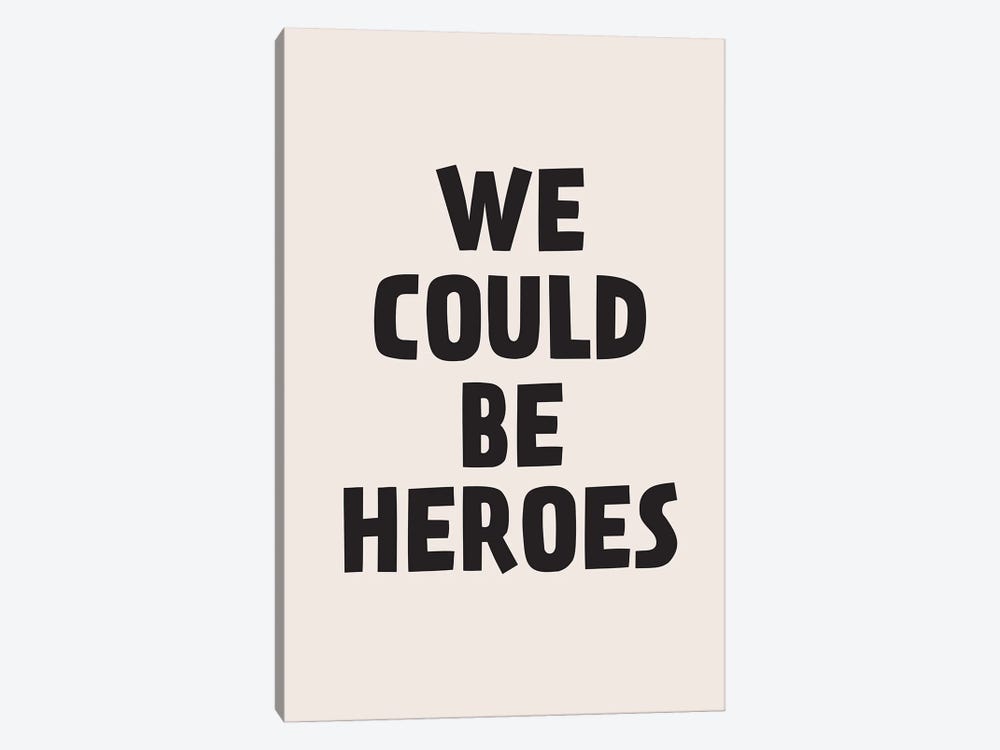 We Could Be Heroes by The Native State 1-piece Canvas Artwork