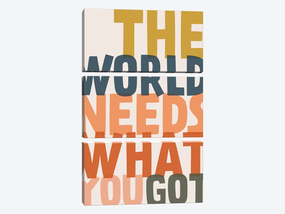 The World Needs What You Got by The Native State 3-piece Canvas Art Print