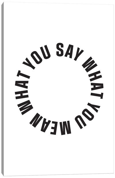 Say What You Mean Canvas Art Print - The Native State