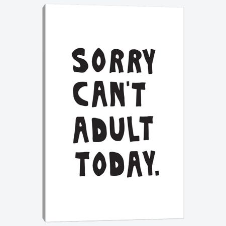 Can't Adult Canvas Print #TNS19} by The Native State Canvas Wall Art