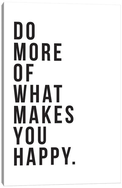 Do More Be Happy Canvas Art Print - The Native State