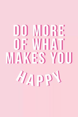 Do More Be Happy - Pink Art Print by The Native State | iCanvas