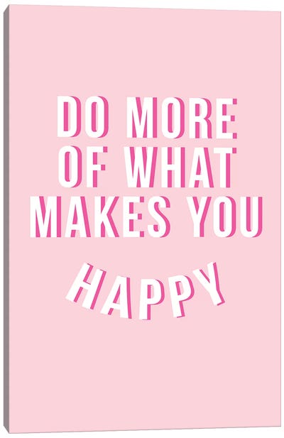 Do More Be Happy - Pink Canvas Art Print - Happiness Art