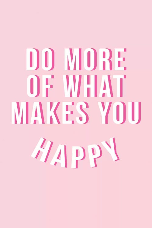 Do More Be Happy - Pink