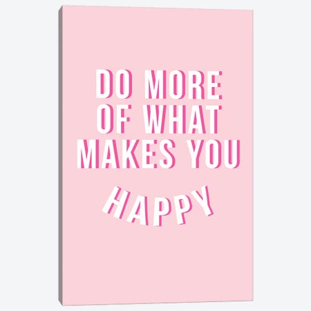 Do More Be Happy - Pink Canvas Print #TNS28} by The Native State Canvas Print