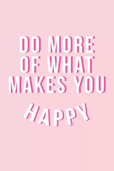 Do More Be Happy - Pink