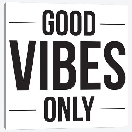 Good Vibes Only Canvas Print #TNS40} by The Native State Canvas Print