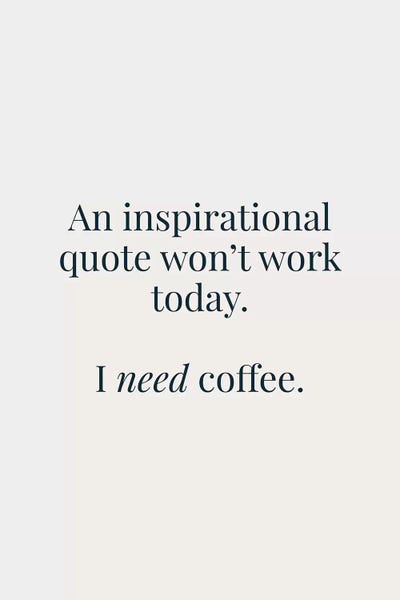 I Need Coffee