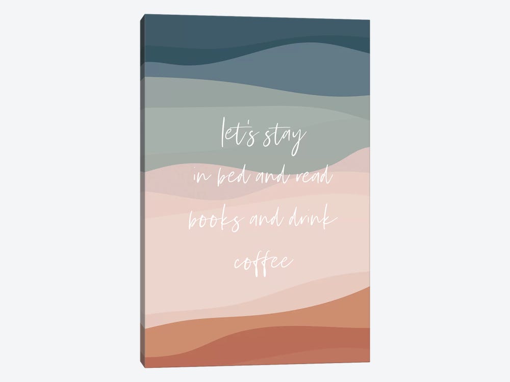 Lets Stay In Bed by The Native State 1-piece Canvas Print