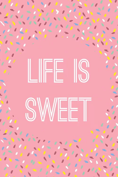 Life Is Sweet