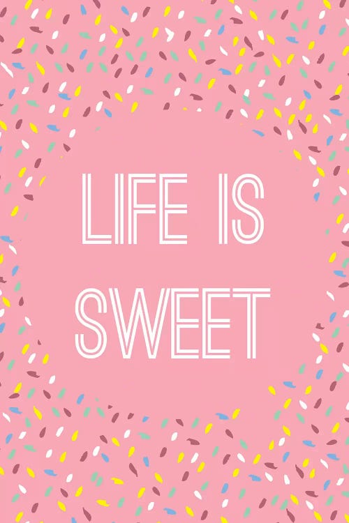 Life Is Sweet by The Native State canvas print