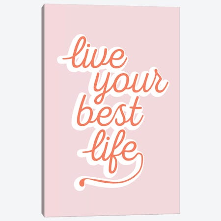 Live Your Best Life Canvas Print #TNS61} by The Native State Canvas Print
