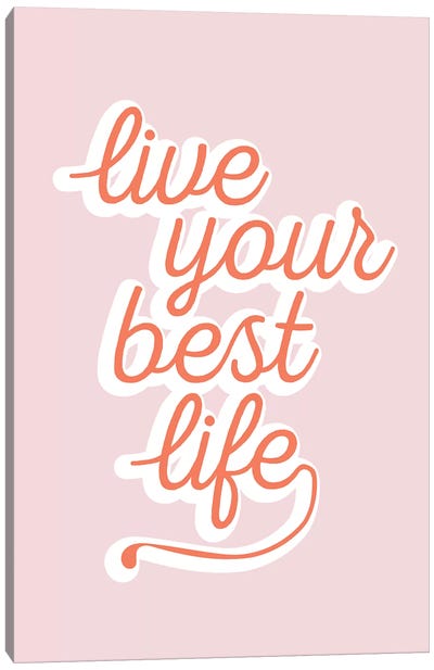 Live Your Best Life Canvas Art Print - #SHERO