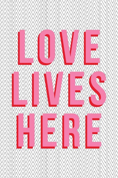 Love Lives Here by The Native State art print