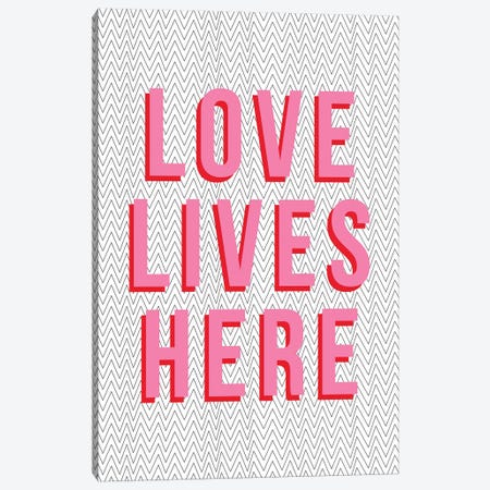 Love Lives Here Canvas Print #TNS67} by The Native State Canvas Wall Art