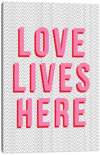 Love Lives Here Canvas Art Print - The Native State