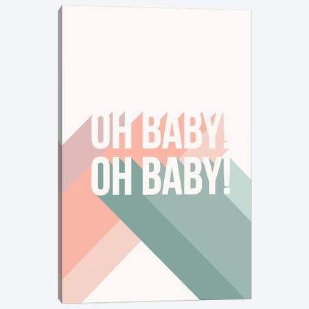 Oh Baby Canvas Print #TNS77} by The Native State Canvas Art Print