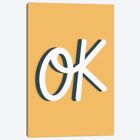 Ok Canvas Print #TNS79} by The Native State Canvas Artwork