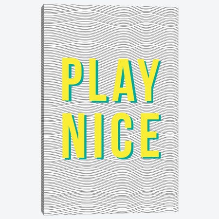Play Nice Canvas Print #TNS89} by The Native State Canvas Print