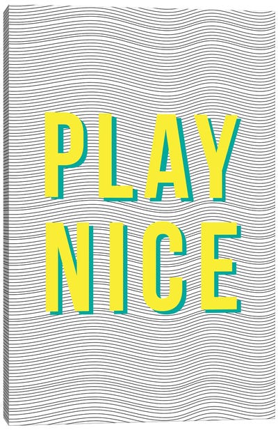 Play Nice Canvas Art Print - The Native State