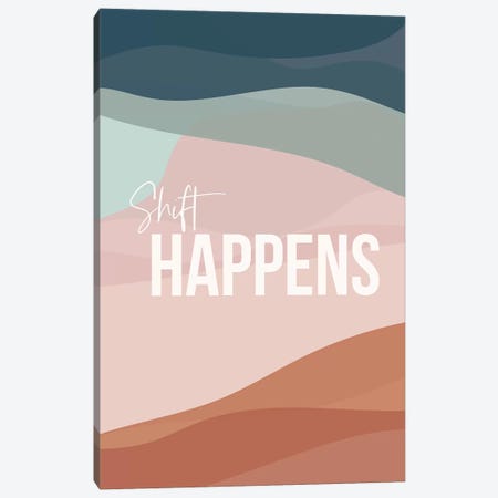 Shift Happens Canvas Print #TNS99} by The Native State Canvas Wall Art