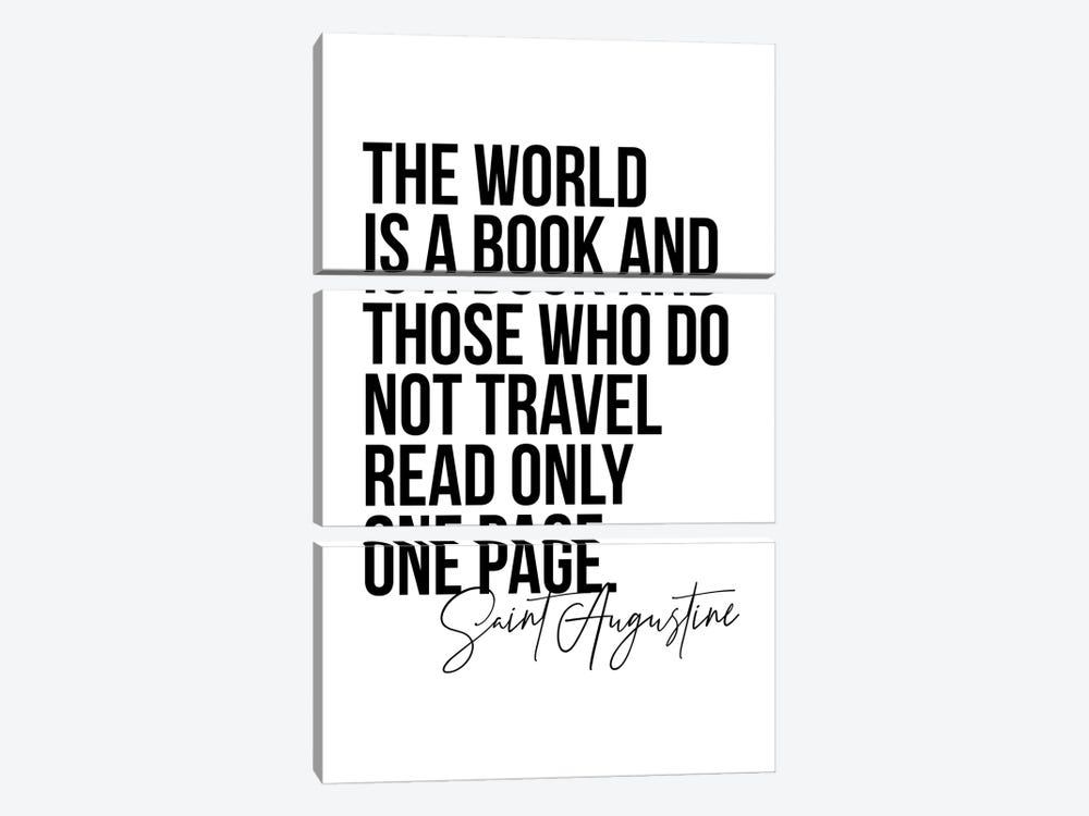 The World Is A Book And Those Who Do Not Travel Read Only One Page. -Saint Augustine Quote by Typologie Paper Co 3-piece Canvas Art